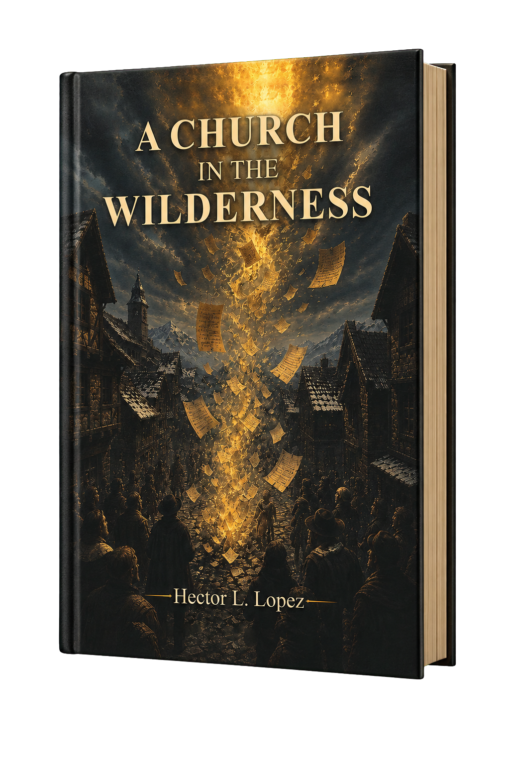 Hardcover edition of A Church in the Wilderness by Hector L. Lopez